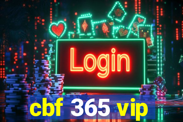 cbf 365 vip